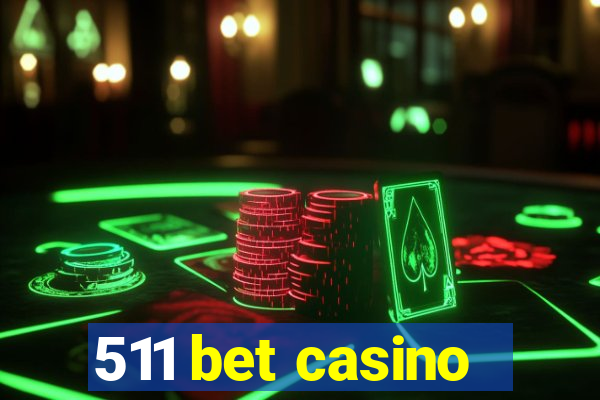 511 bet casino