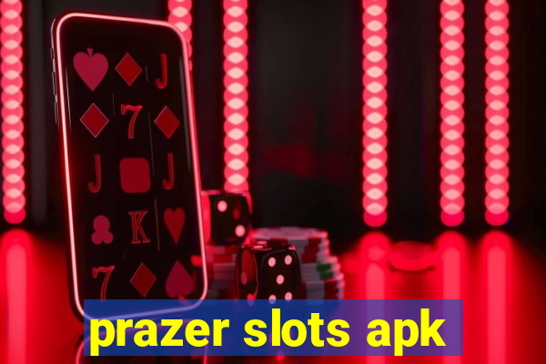 prazer slots apk