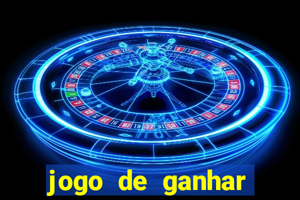 jogo de ganhar dinheiro de verdade slots