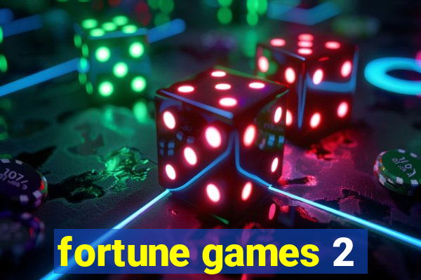 fortune games 2