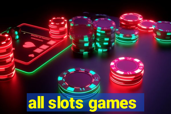 all slots games