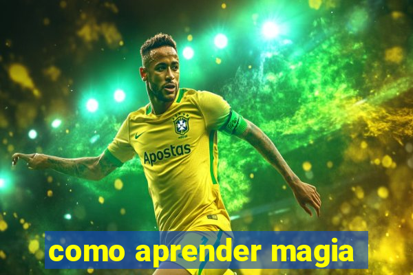 como aprender magia