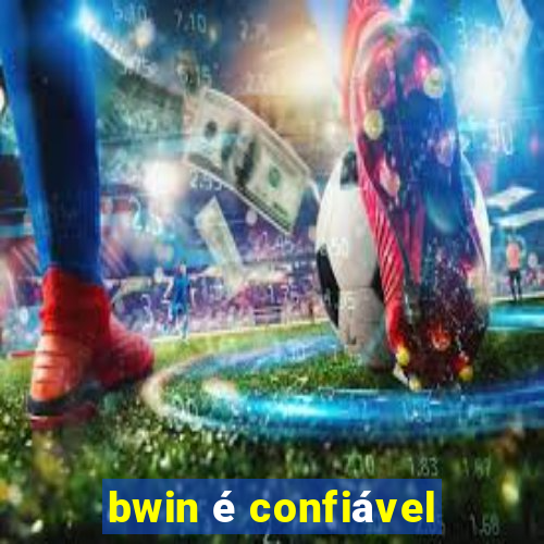 bwin é confiável