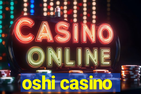 oshi casino