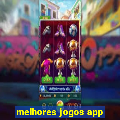 melhores jogos app