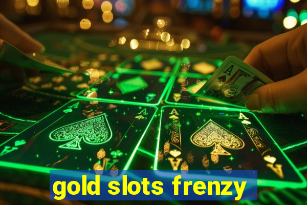 gold slots frenzy