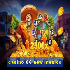 casino 66 new mexico