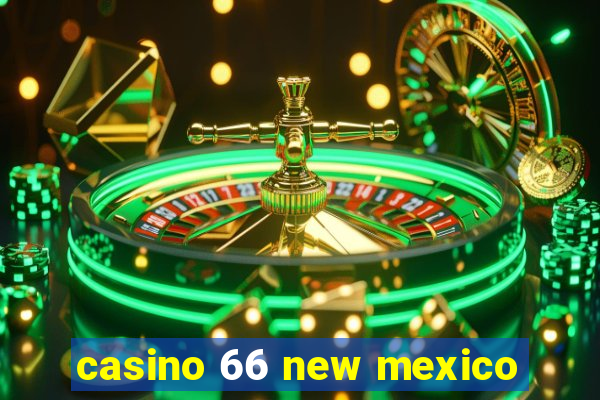 casino 66 new mexico