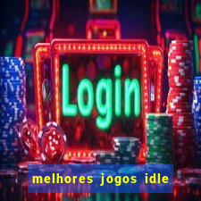 melhores jogos idle para android