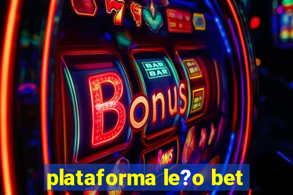 plataforma le?o bet