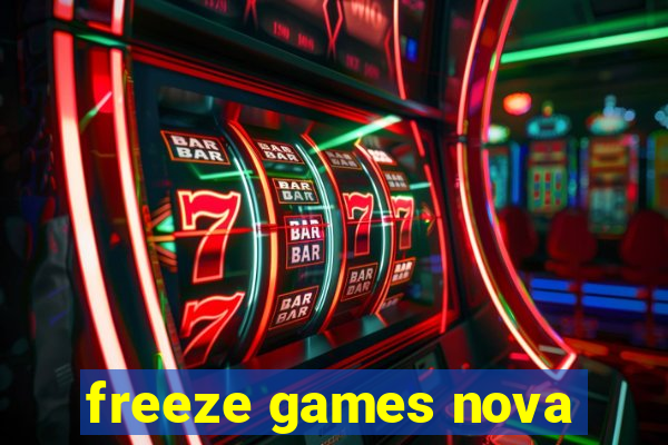 freeze games nova