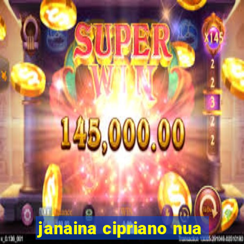 janaina cipriano nua