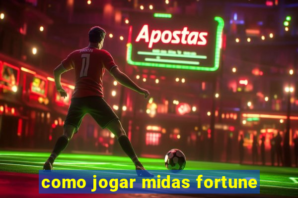 como jogar midas fortune