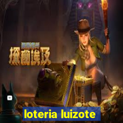 loteria luizote