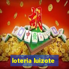 loteria luizote