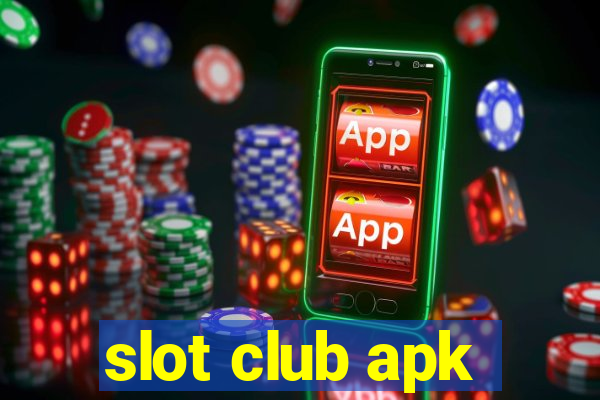 slot club apk