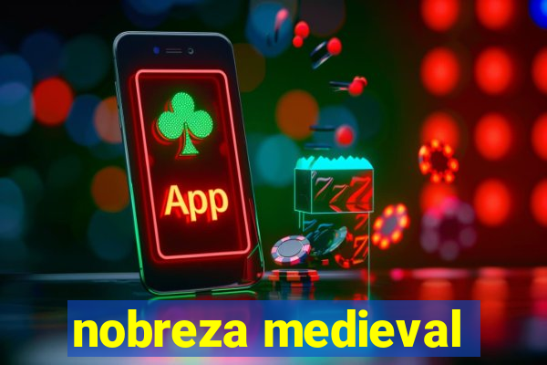 nobreza medieval