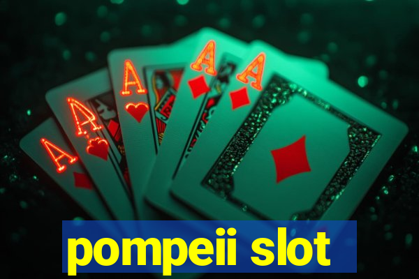 pompeii slot