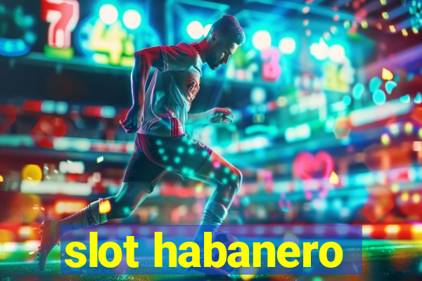 slot habanero