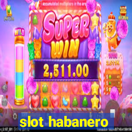 slot habanero