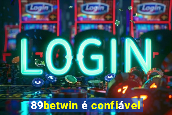 89betwin é confiável