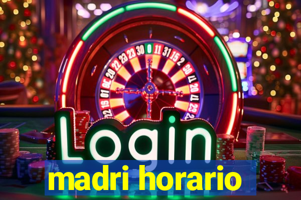 madri horario