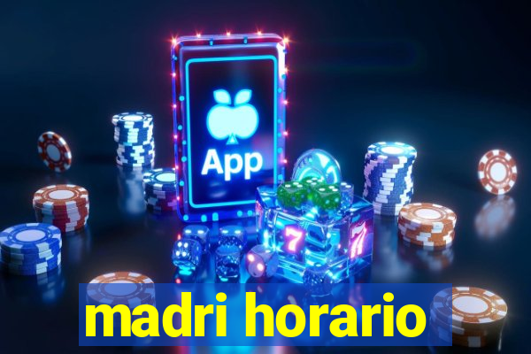 madri horario