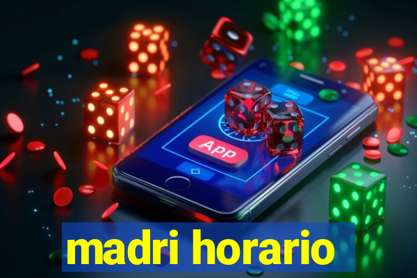 madri horario