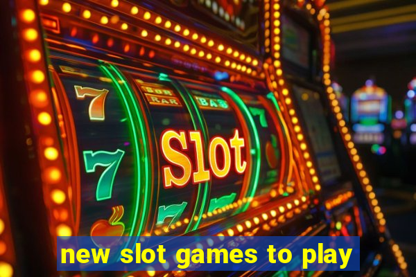 new slot games to play