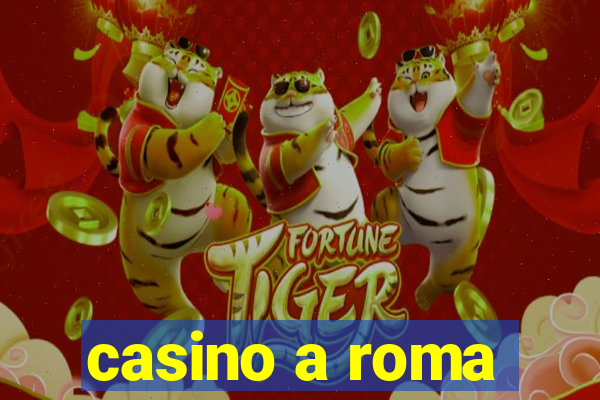 casino a roma