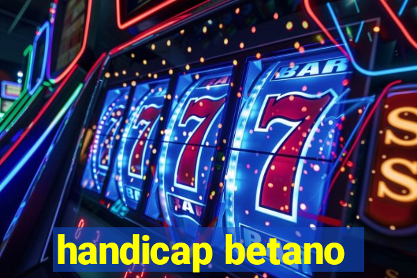 handicap betano