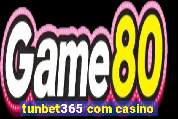 tunbet365 com casino