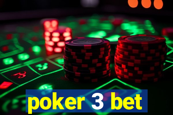 poker 3 bet