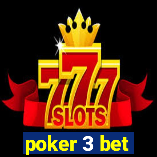 poker 3 bet