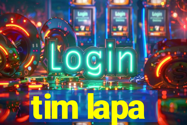 tim lapa