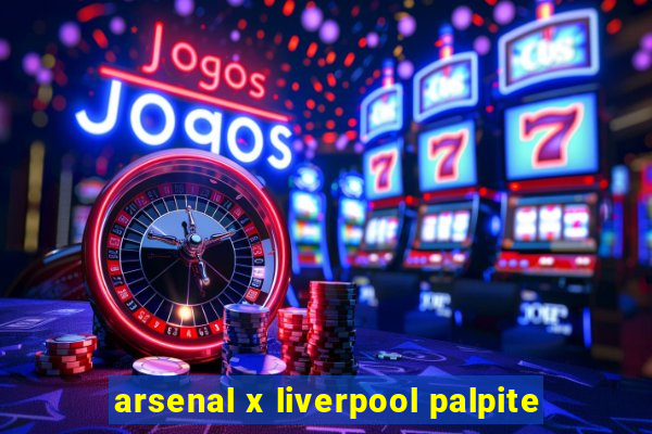 arsenal x liverpool palpite