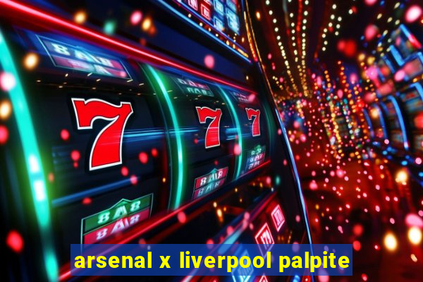 arsenal x liverpool palpite