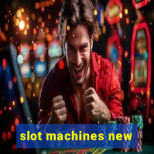 slot machines new