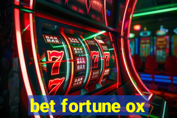 bet fortune ox