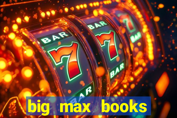 big max books unlimited slot