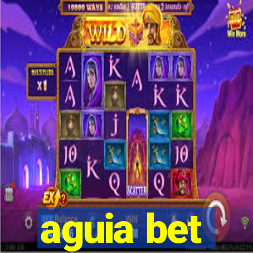 aguia bet