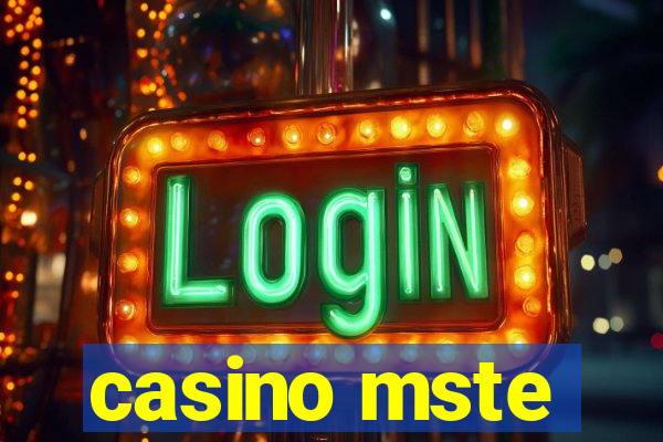 casino mste