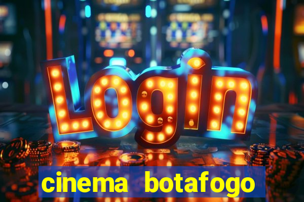 cinema botafogo praia shopping