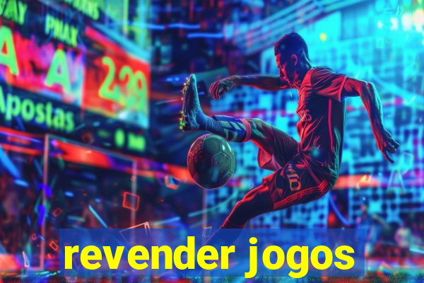 revender jogos