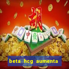 beta hcg aumenta quanto por dia