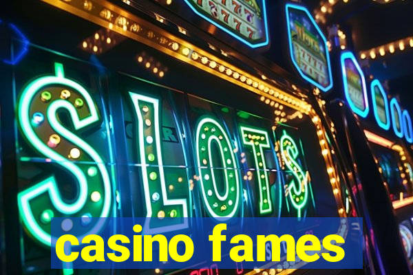 casino fames