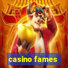 casino fames