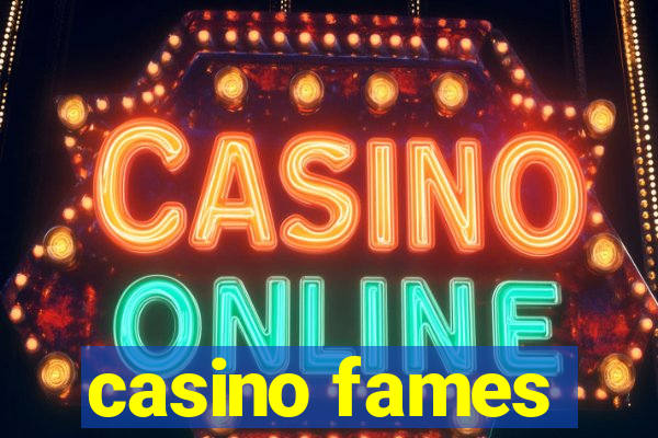 casino fames