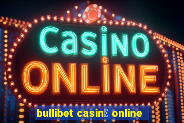 bullibet casin貌 online