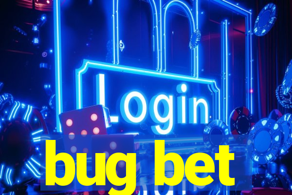 bug bet